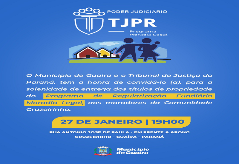 Regularização Fundiária : O Município de Guaíra convida para a entrega de títulos de propriedade
