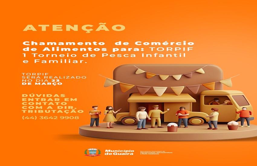 Guaíra : Chamamento de Comércio de Alimentos para o TORPIF - 1º Torneio de Pesca Infantil