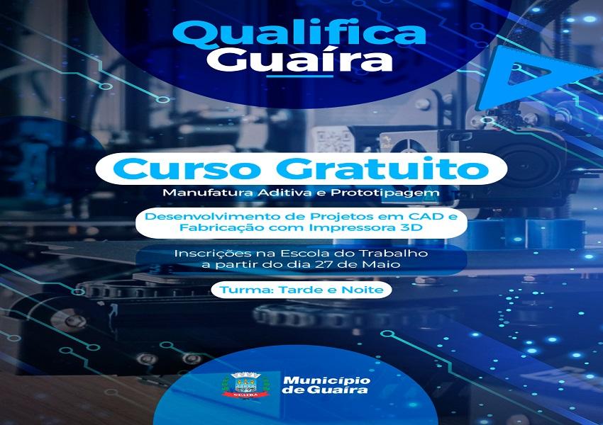Atenção : Guaíra abre inscrições para curso de Manufatura Aditiva e Prototipagem pelo Qualifica Paraná