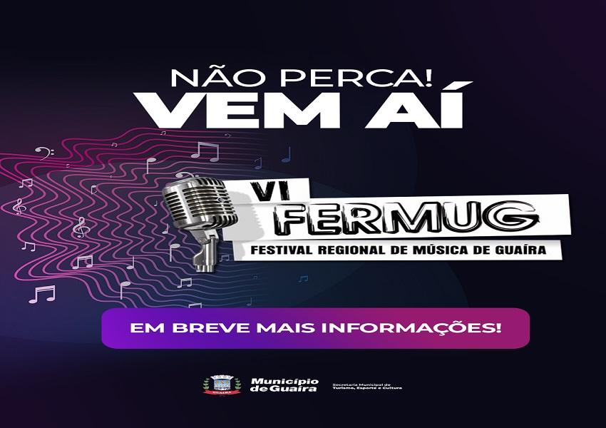 Vem aí o VI FERMUG : Festival Regional de Música de Guaíra
