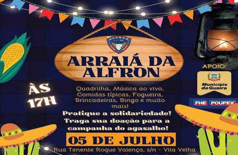 Guaíra: Arraiá da ALFRON acontece no dia 5 de julho com entrada franca e solidariedade