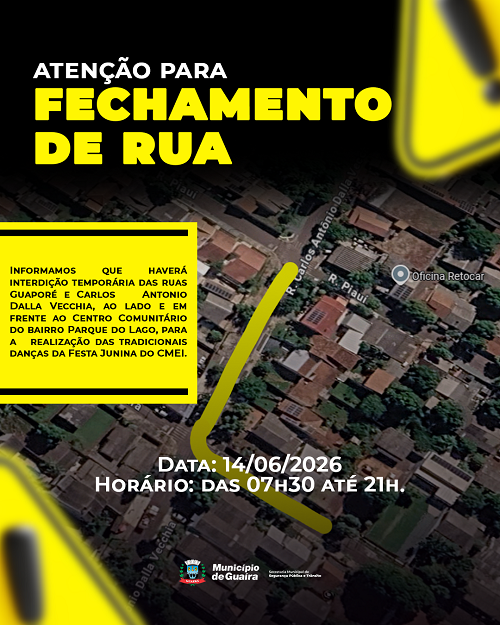 Atenção: Município de Guaíra apoia organização de Festa Junina no Parque do Lago com interdição temporária de vias